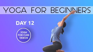 Day 12 Yoga For Beginners | 21 Days of Yoga