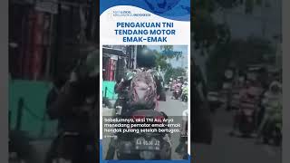 Viral Oknum TNI Tendang Motor Emak-emak, Berakhir Minta Maaf di Rumah Korban
