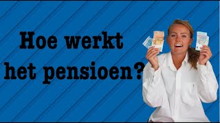 Hoe werkt het pensioen?