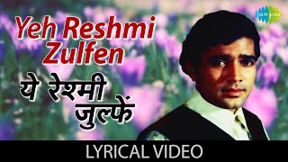 Yeh Reshmi Zulfen with lyrics | येह रेशमी ज़ुल्फ़ें गाने के बोल | Do Raaste | Rajesh Khanna, Mumtaz