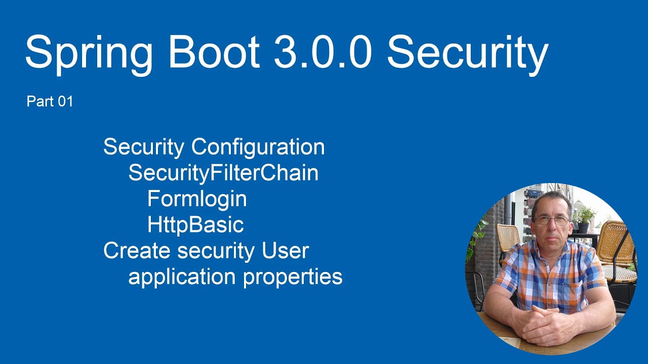 Spring Boot 3 Security (Part 01) Security Config - SecurityFilterChain ...