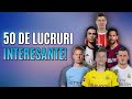 50 DE LUCRURI PE CARE NU LE STIAI DESPRE FOTBALISTI