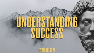 Stoicism and the Secret to Success | Ryan Holiday | Daily Stoic