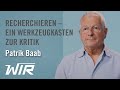 Patrik Baab: Recherchieren – Ein Werkzeugkasten zur Kritik der herrschenden Meinung