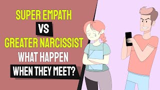 The Super Empath Vs the Greater Narcissist: 6 Things That Happen When They Meet