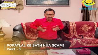 Popatlal Ke Sath Hua Scam! | FULL MOVIE | Part 3 | Taarak Mehta Ka Ooltah Chashmah