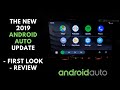 First Look At The New Android Auto Update 2019.