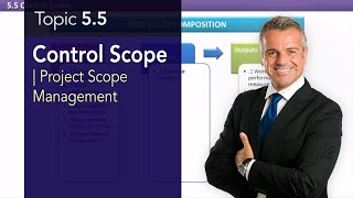 5.5 Control Scope Process | Project Scope Management