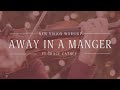 Away In A Manger- New Vision Worship