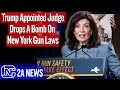 Trump Appointed Judge Just Dropped A Bomb On New York Gun Laws