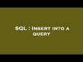 SQL : Insert into a query