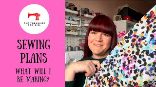 Sewing Plans / What Will I Be Making?