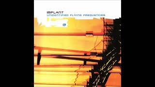 Implant - Unidentified Flying Frequencies (2001)