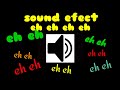 sound efect || eh eh eh eh