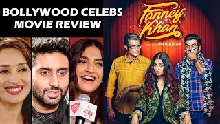Fanney Khan Movie Review By Bollywood Celebs | Aishwarya Rai , Anil Kapoor, RajKumar Rao