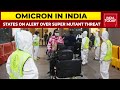 Omicron Enters India, Two Cases Detected; Karnataka, Delhi, Maharashtra, Rajasthan On High Alert