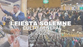 I FIESTA SOLEMNE 2024  CULTO GENERAL