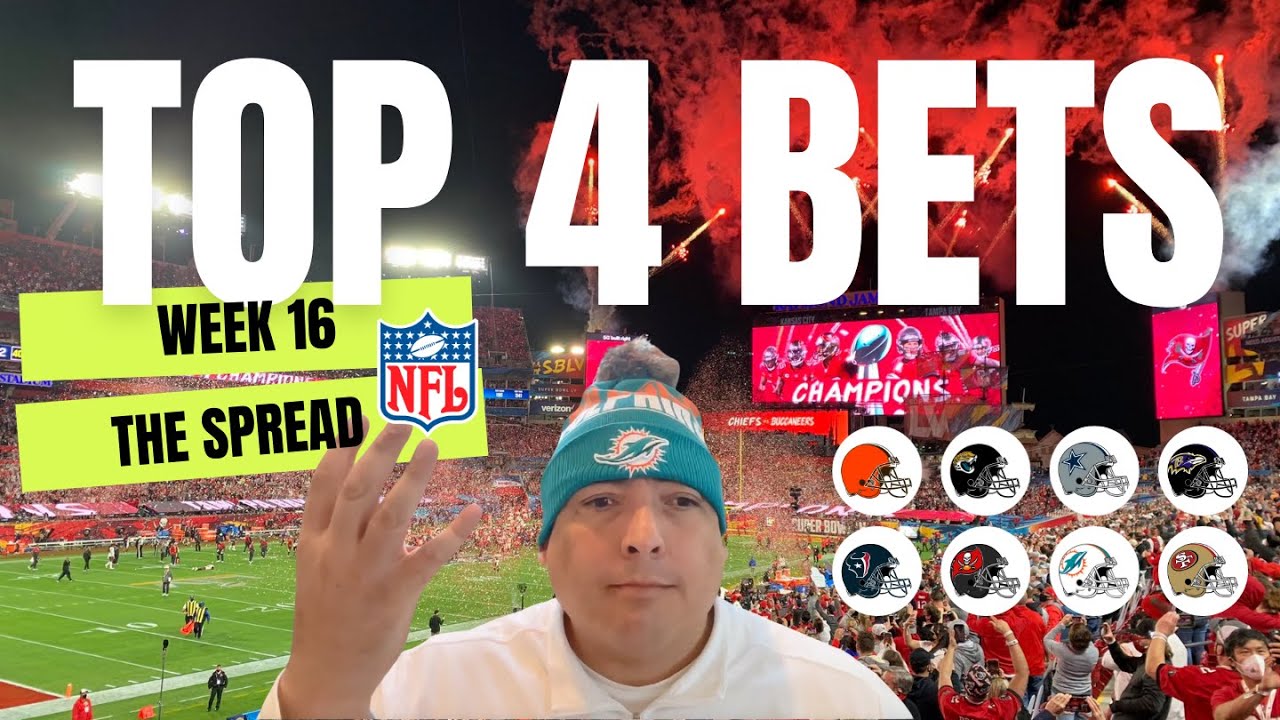 NFL WEEK 16 | BEST 4 BETS | THE SPREAD - YouTube