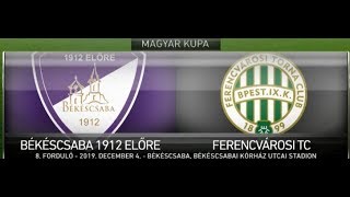 Magyar Kupa: Békéscsaba 1912 Előre  Ferencvárosi Tc 2-0(1-0)