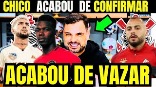 🚨 VAZOU INFORMAÇÃO DO CORINTHIANS! BASTIDORES DA BOLA! CHICO GARCIA TRAZ NOTÍCIAS QUENTES  DO TIMÃO