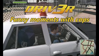 Driv3r. Funny moments with cops