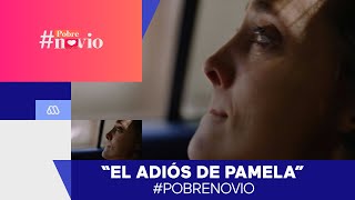 #PobreNovio - ¡El adiós de Pamela! - Mejores Momentos / Capítulo 120