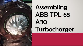 Overhauling of  ABB TPL 65 A30 Turbocharger #ABB #Turbocharger #TPL