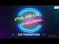 HTML And CSS Crash | CSS  Transition