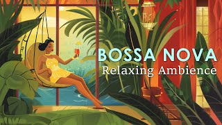 Relaxing Ambience Jazz ~ Bossa Nova for a Chill Out Day ~  Bossa Nova BGM