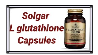 Solgar L glutathione reduced for skin, and whole body benefits uses and side effects || Medic Health