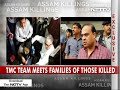 mamata banerjee s team meets families of 5 killed in assam s tinsukia