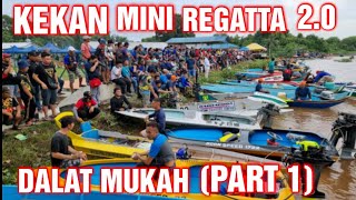 (PART 1) KEKAN MINI REGATTA 2.0, DALAT MUKAH 29 DISEMBER 2022‼️