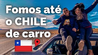 FOMOS ATÉ O CHILE DE CARRO/  DICAS IMPORTANTES - THIAGO E REBECCA PELO O MUNDO