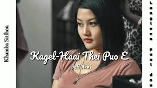 0476 Kagel-Haai Thei Puo E || Jeff Akai || Lungleen Puul Dou - 2