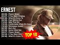 e.r.n.e.s.t greatest hits ~ top 100 artists to listen in 2023