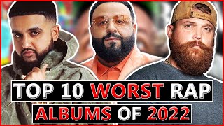 Top 10 WORST Rap Albums Of 2022