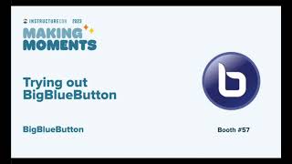 InstructureCon 2023 -- Using BigBlueButton within Canvas