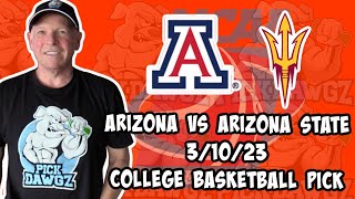 Arizona vs Arizona State 3/10/23 College Basketball Free Pick CBB Betting Tips | NCAAB Picks