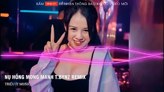 Nụ Hồng Mong Manh - Vanupi Ft T.bynz Remix 2022 ( Kéo Kim Cương )