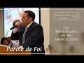 Parole de Foi -  La Bénédiction et les bénédictions  - Évêque Serafim Esteves