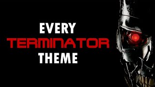 TERMINATOR - All Main Themes