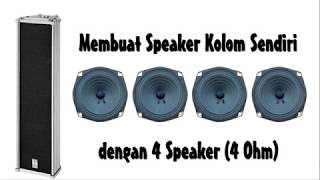 Membuat Speaker Column Sendiri - Sambungan Kabel Internal Speaker 4 Ohm