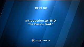 RFID Training: Introduction to UHF RFID Part 1 of 5
