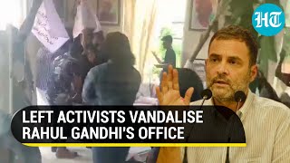 Rahul Gandhi's office attacked by Left activists in Wayanad; Cong fumes, CM Vijayan orders probe