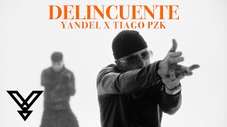 Yandel, Tiago PZK - Delincuente ( Oficial)
