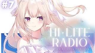 【HI-LITE RADIO】Episode 7: crash landing, blue green, friendship and an alien escape【Iku Hoshifuri】