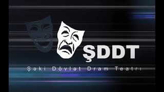 ŞƏKİ DÖVLƏT DRAM TEATRI