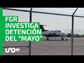 Traición a la patria, secuestro, vuelo ilícito y más: FGR investigación por detención del 