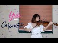 You - Carpenters || Violin Cover【Dominique Casacop】