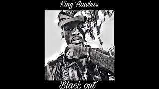 King Flawless Black Out Mixtape